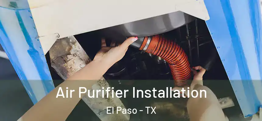 Air Purifier Installation El Paso - TX